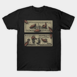 Money Brings Leeches T-Shirt